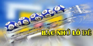 Giới thiệu về bạc nhớ lô đề nhanh chóng